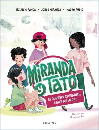 Si queréis ayudarme, leave me alone